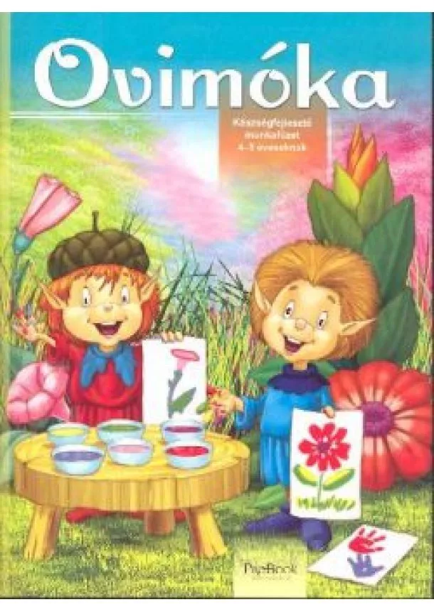 PINTYÉNÉ KRUCSÓ MÁRIA - OVIMÓKA/ KÉSZSÉGFEJLESZTŐ MUNKAFÜZET 4-5 ÉVESEKNEK