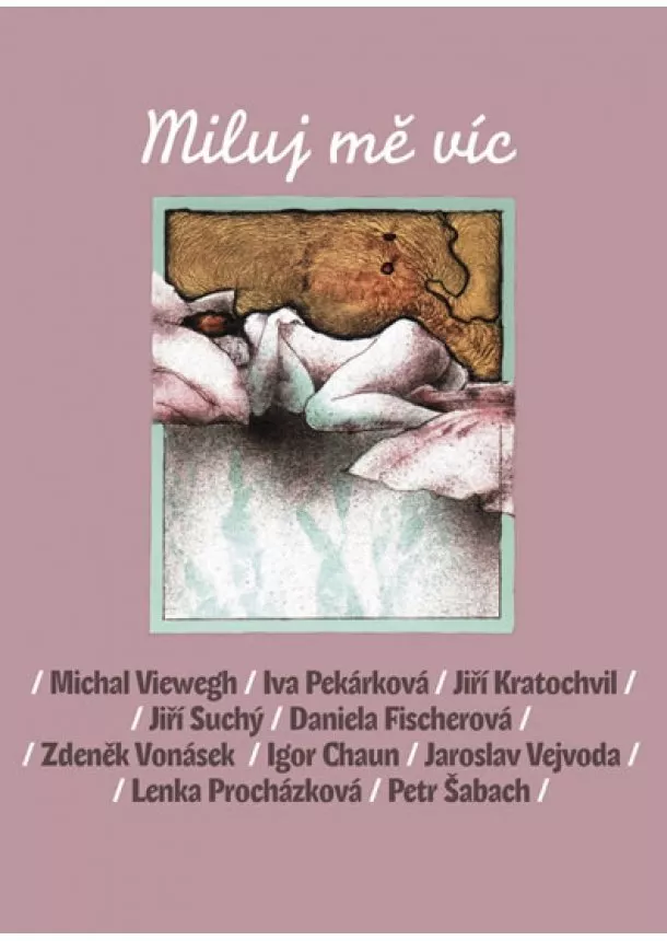 Kolektív - Miluj mě víc