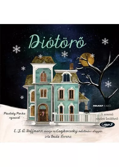 Diótörő - Mesék az Operából (letölthető zenei részlettel)