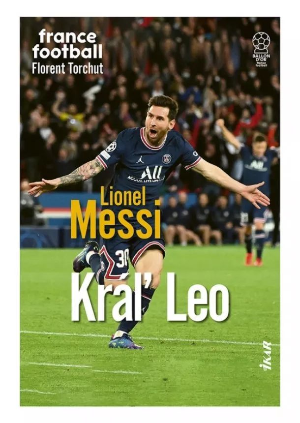 Florent Torchut - Lionel Messi – Kráľ Leo