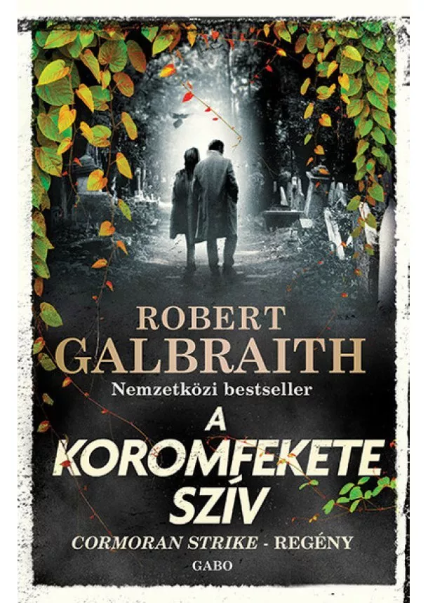 Robert Galbraith (J. K. Rowling) - A Koromfekete szív