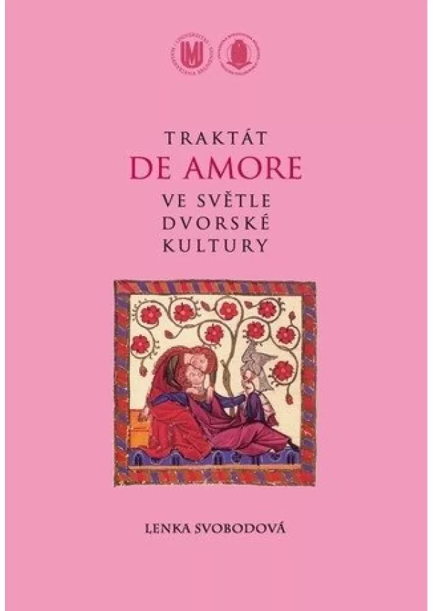 Svobodová Lenka - Traktát De Amore ve světle dvorské kultury