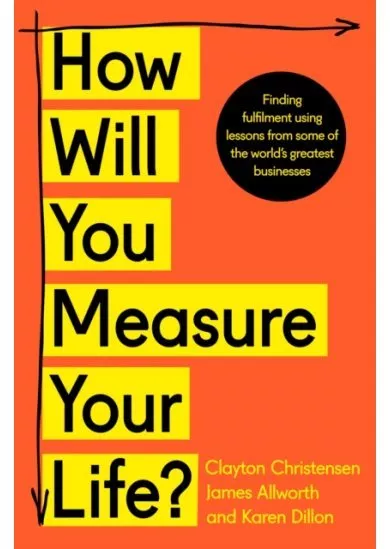 How Will You Measure Your Life?