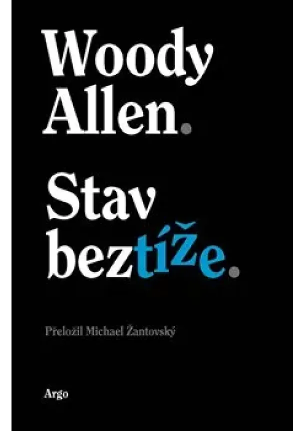 Woody Allen - Stav beztíže