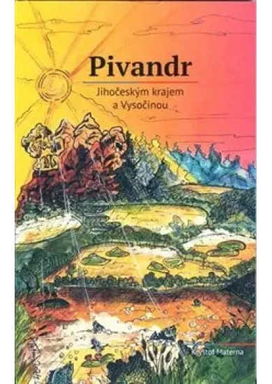 Pivandr Jihočeským krajem a Vysočinou