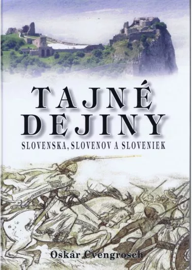 Tajné dejiny Slovenska, Slovenov a Sloveniek