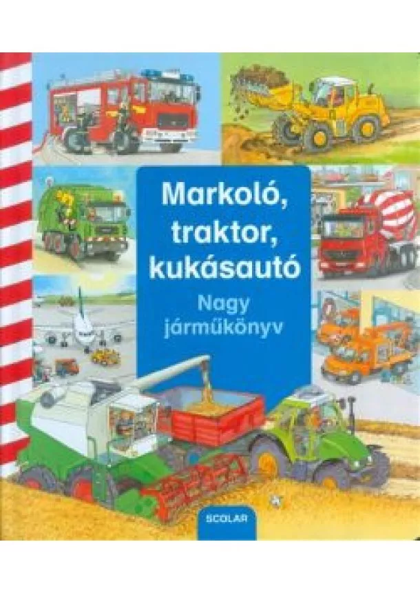 Daniela Prusse - Markoló, traktor, kukásautó /Nagy járműkönyv