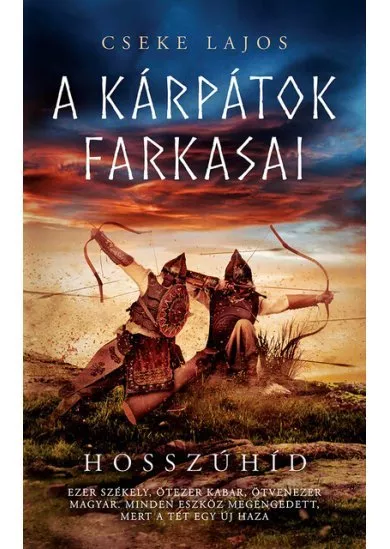 Hosszúhíd - A Kárpátok farkasai (2. kiadás)