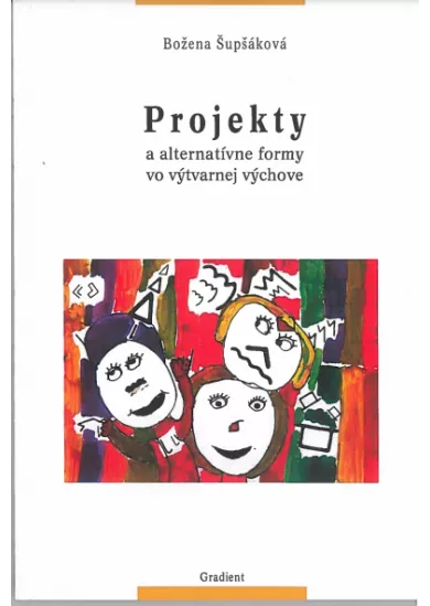 Projekty a alternatívne formy vo výtvarnej výchove