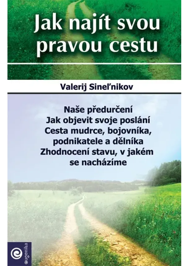 Valerij Sineľnikov - Jak najít svou pravou cestu