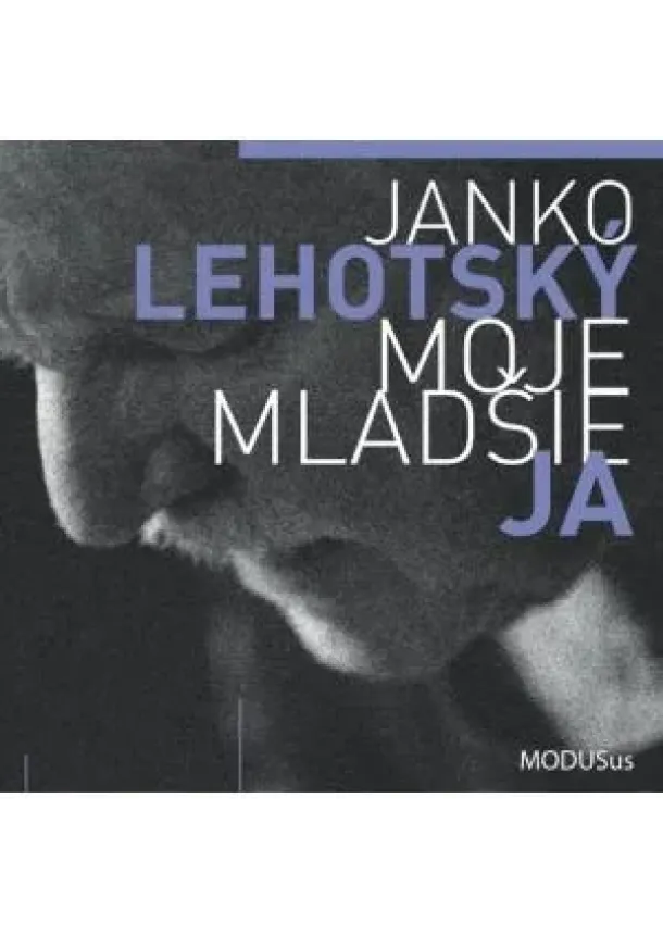 Janko Lehotský - Janko Lehotský:  Moje mladšie ja - CD