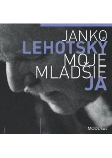 Janko Lehotský:  Moje mladšie ja - CD