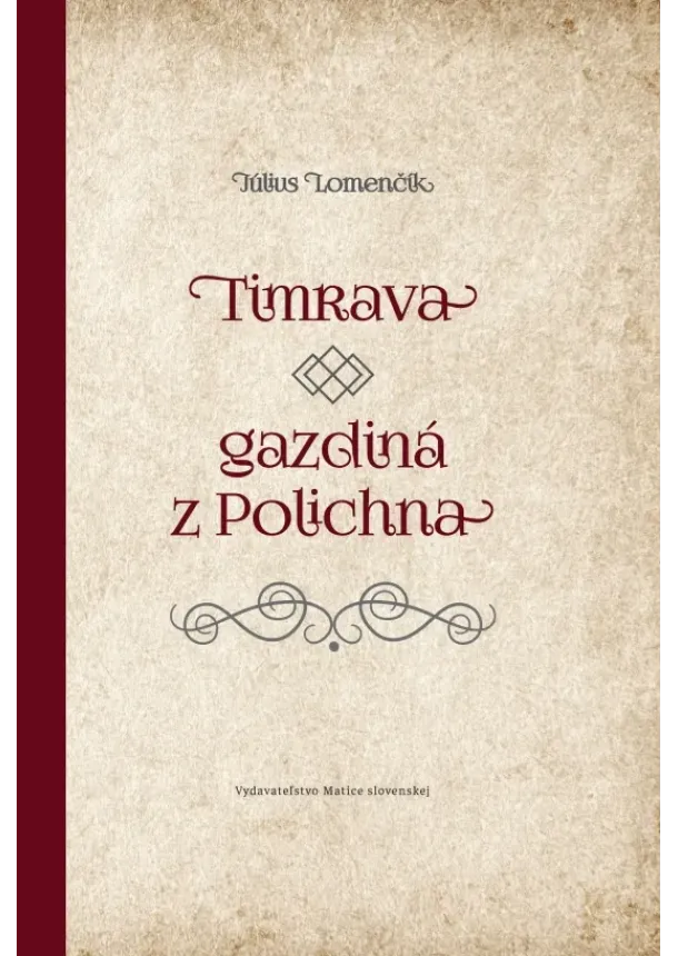Július Lomenčík - Timrava – gazdiná z Polichna