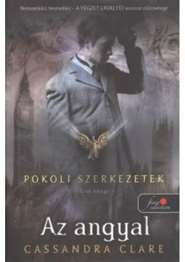 Cassandra Clare - AZ ANGYAL - POKOLSZI SZERKEZETEK 1. /KEMÉNY