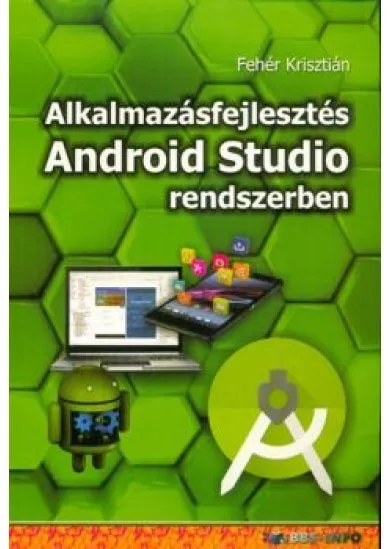 Alkalmazásfejlesztés Android Studio rendszerben