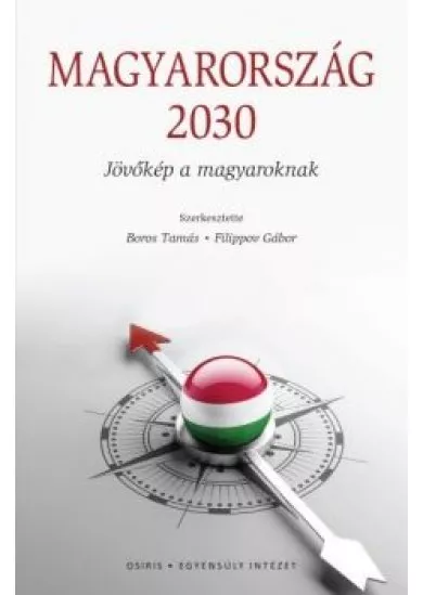Magyarország 2030 - Jövőkép a magyaroknak