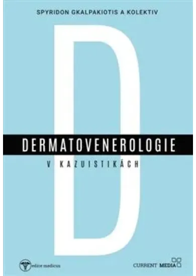 Dermatovenerologie v kasuistikách