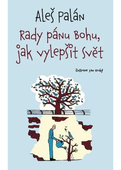 Rady pánu Bohu, jak vylepšit svět
