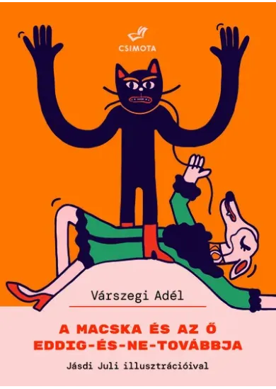 A macska és az ő eddig-és-ne-továbbja