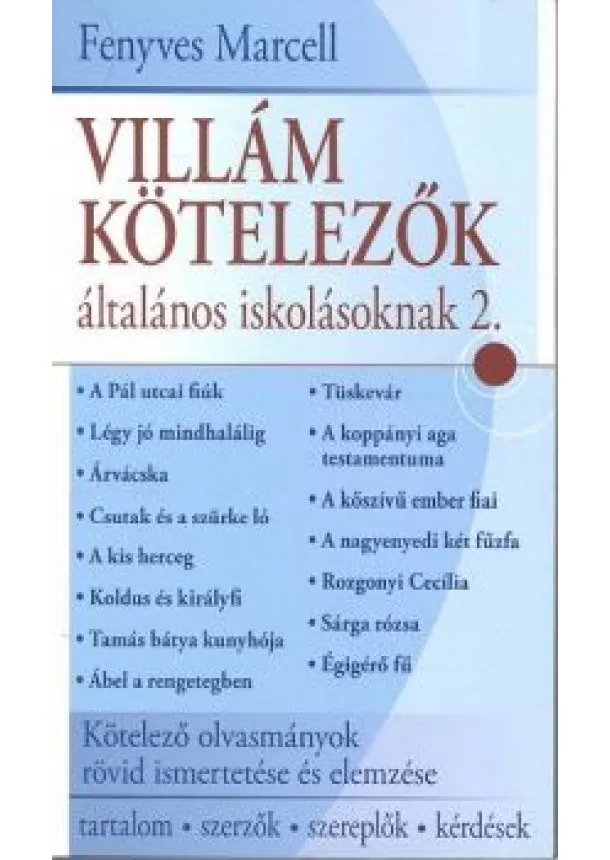 FENYVES MARCELL - VILLÁM KÖTELEZŐK ÁLTALÁNOS ISKOLÁSOKNAK  2.