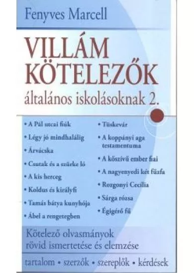 VILLÁM KÖTELEZŐK ÁLTALÁNOS ISKOLÁSOKNAK  2.