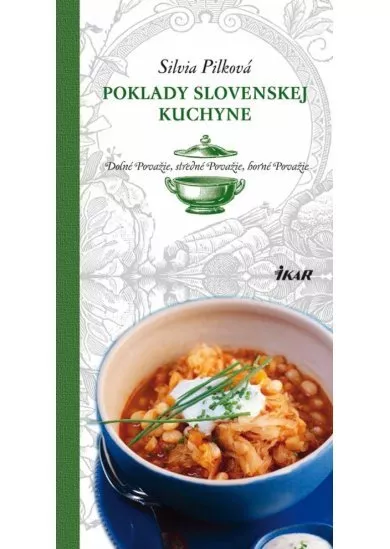 Poklady slovenskej kuchyne: Dolné Považie, stredné Považie, horné Považie