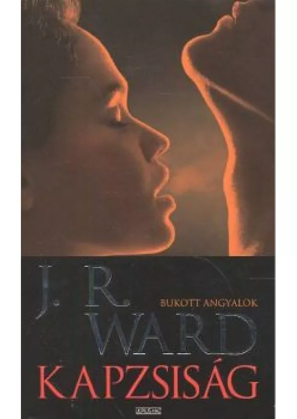J. R. WARD - KAPZSISÁG