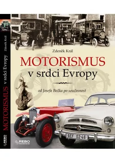 Motorismus v srdci Evropy od Josefa Božka po současnost