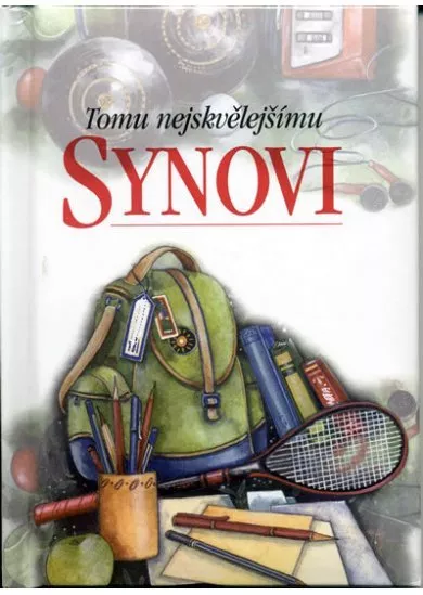 Tomu nejskvělejšímu synovi