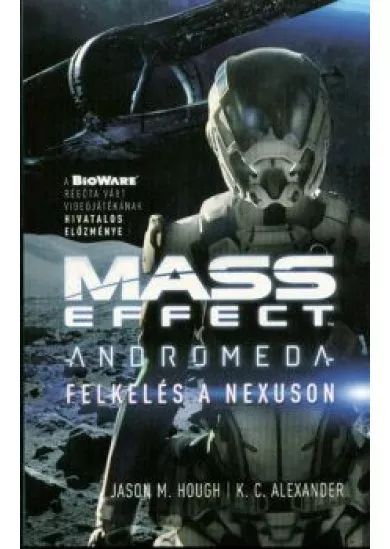 MASS EFFECT: ANDROMEDA - FELKELÉS A NEXUSON