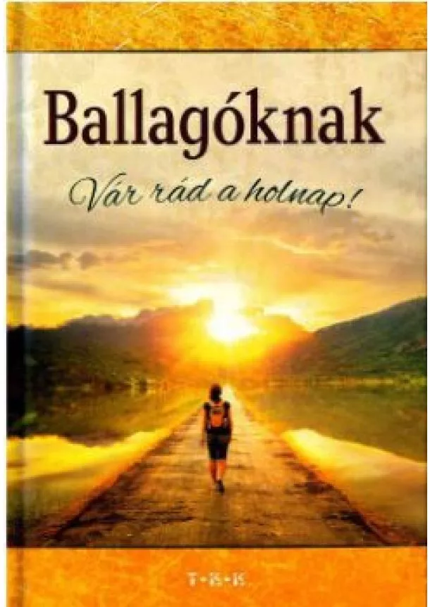 Ballagóknak - Vár rád a holnap!