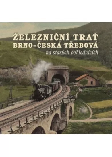 Železniční trať Brno - Česká Třebová na