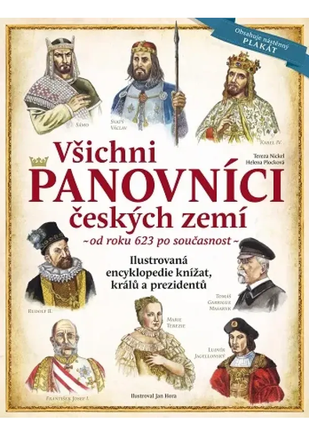 Tereza Nickel, Helena Plocková - Všichni panovníci českých zemí (měkká vazba) + plakát - Ilustrovaná encyklopedie knížat, králů a prezidentů od roku 623 po současnost