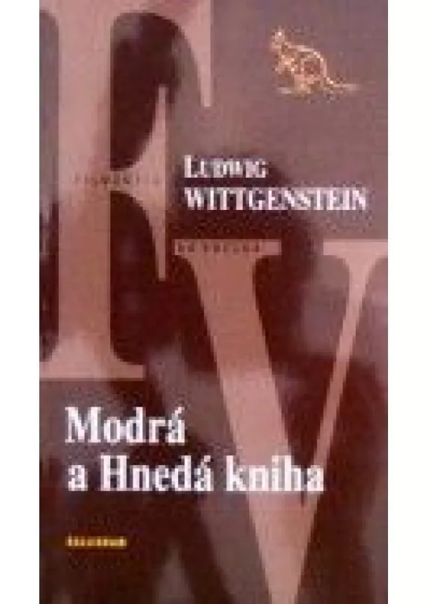 Ludwig Wittgenstein - Modrá a Hnedá kniha