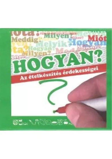 HOGYAN? /AZ ÉTELKÉSZÍTÉS ÉRDEKESSÉGEI /HANGOSKÖNYV