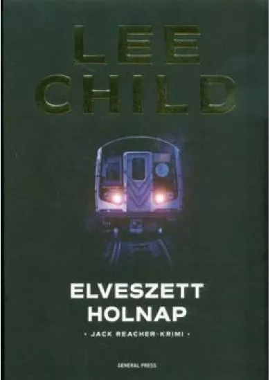 Elveszett holnap /Jack Reacher-krimi (2. kiadás)