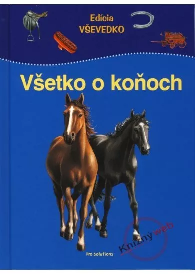 Všetko o koňoch - Edícia VŠEVEDKO
