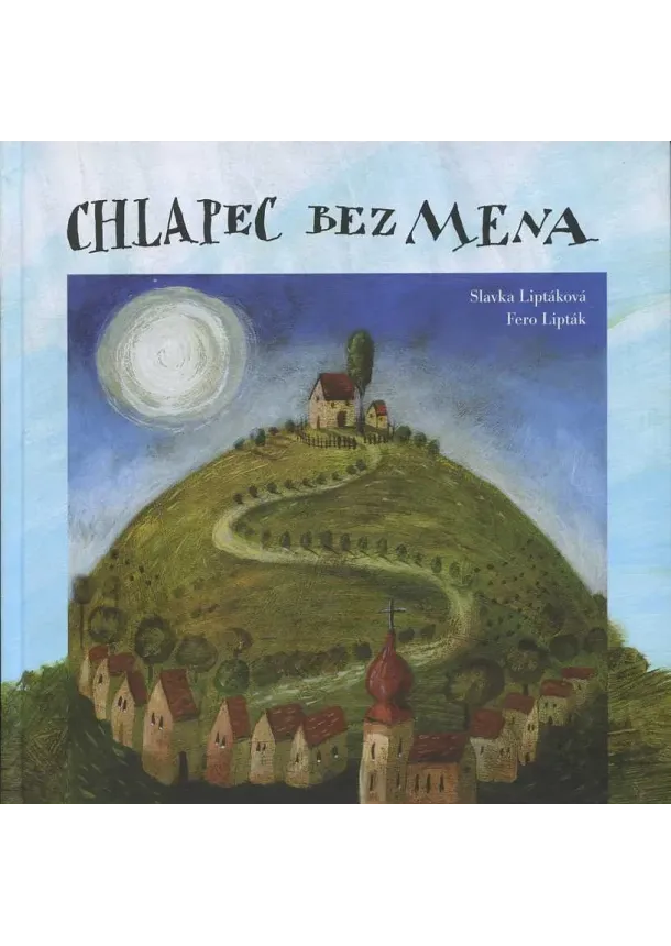 Slavka Liptáková - Chlapec bez mena