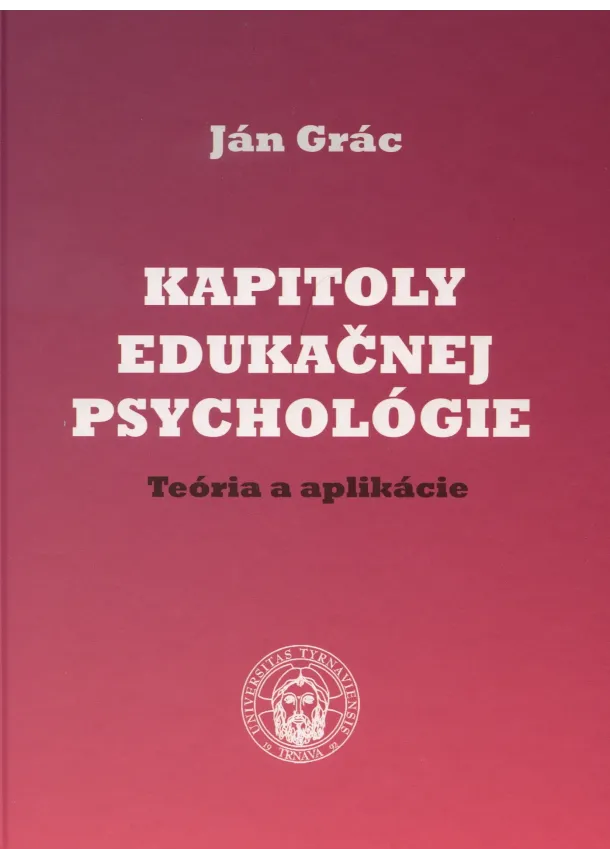 Grác Ján  - Kapitoly edukačnej psychológie. Teória a aplikácie