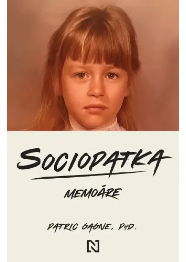 Patric Gagne - Sociopatka - Memoáre
