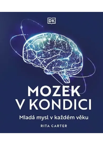 Mozek v kondici - Mladá mysl v každém věku