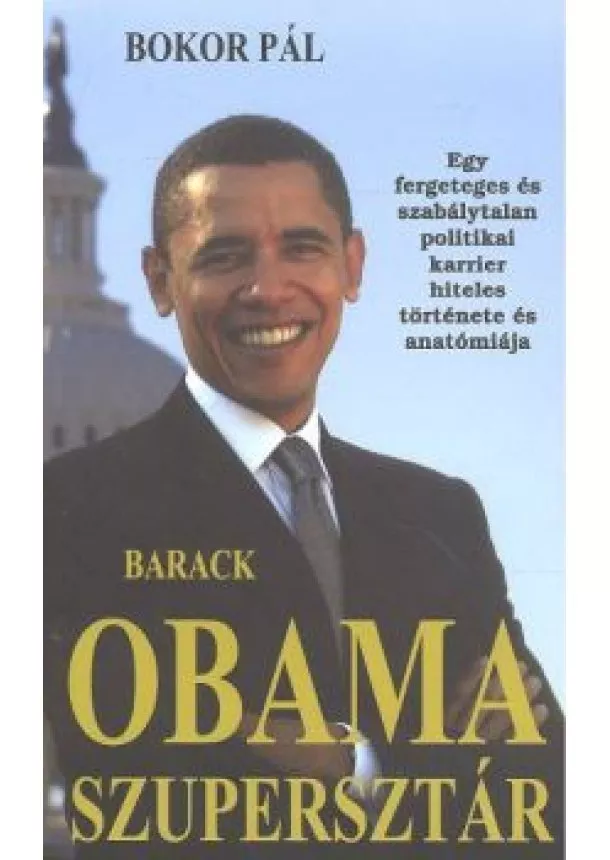 BOKOR PÁL - BARACK OBAMA SZUPERSZTÁR