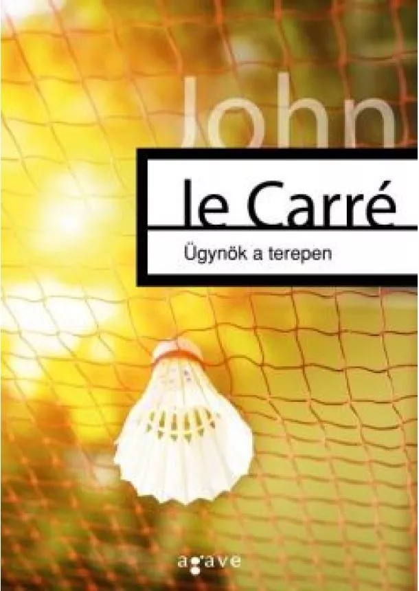 John Le Carré - Ügynök a terepen