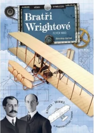 Vědci a vynálezy - Bratři Wrightové