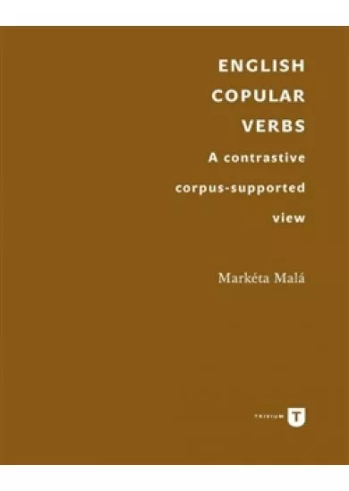 English Copular Verbs - A contrastive corpus-supported view