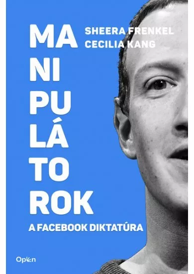 Manipulátorok - A Facebook diktatúra