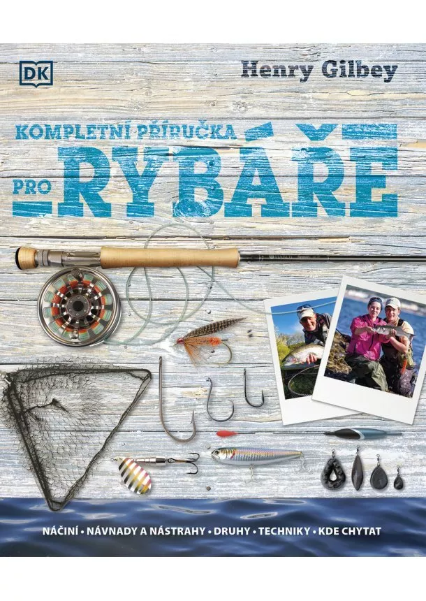Henry Gilbey - Kompletní průvodce rybáře