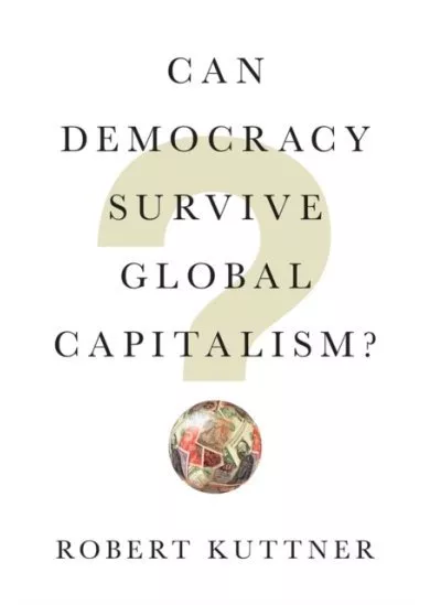 Can Democracy Survive Global Capitalism