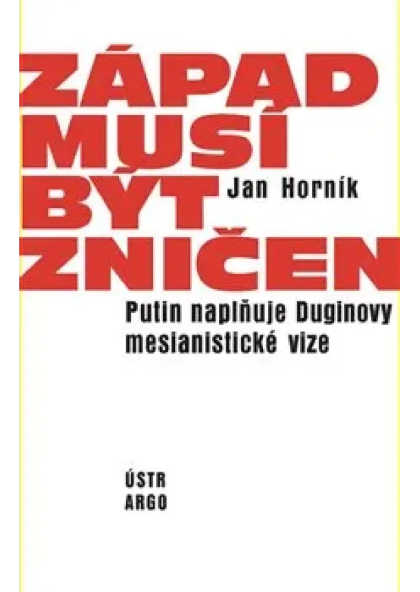 Jan Horník - Západ musí být zničen