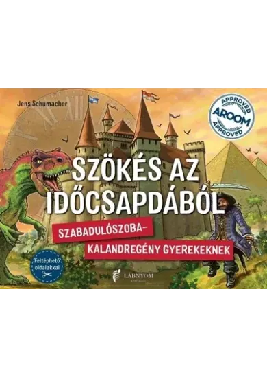 Szökés az időcsapdából - Szabadulószoba-kalandregény gyerekeknek!
